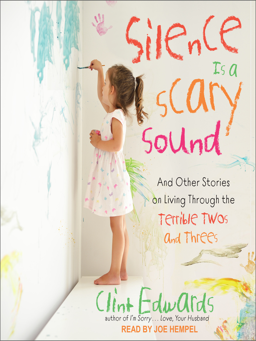 Title details for Silence is a Scary Sound by Clint Edwards - Available